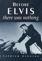 The King Elvis Presley, Front Cover, Book, 1994, Before Elvis There Was Nothing