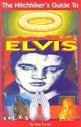 The King Elvis Presley, Front Cover, Book, 1994,The Hitchhiker's Guide to Elvis