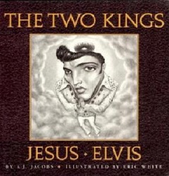 The King Elvis Presley, Front Cover, Book, 1994,The Two Kings Jesus, Elvis