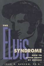 The King Elvis Presley, Front Cover, Book, 1995, The Elvis Syndrome: How To Avoid Death By Success