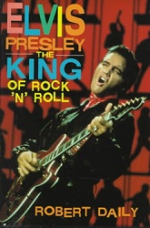 The King Elvis Presley, Front Cover, Book, 1996, Elvis Presley The King Of Rock 'N' Roll