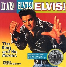 The King Elvis Presley, Front Cover, Book, 1997, Elvis! Elvis! Elvis! The King and His Movies
