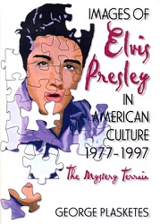 The King Elvis Presley, Front Cover, Book, 1997, Images Of Elvis Presley In American Culture 1977-1997 - The Mystery Terrain