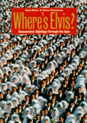 The King Elvis Presley, Front Cover, Book, 1997, Where's Elvis Documented Sightings Through The Ages