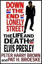 The King Elvis Presley, Front Cover, Book, 1998, Down At The End Of Lonely Street