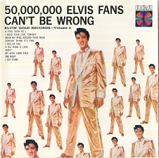 50,000,000 Elvis Fans Can't Be Wrong [Elvis' Gold Records, Volume 2]