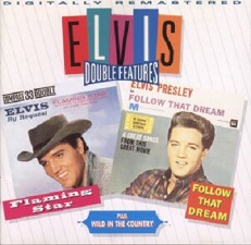 The King Elvis Presley, CD, RCA, 07863-66557-2, 1995, Double Features: Flaming Star/ Wild In The Country/ Follow That Dream