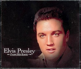 The King Elvis Presley, CD, BMG, 33659 # 17652, 2004, From His Roots