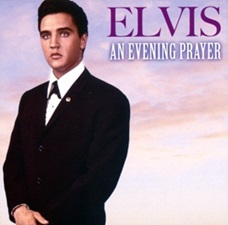 The King Elvis Presley, CD, 88697-61423-2, 2010, An Evening Prayer