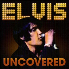 Elvis Uncovered