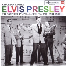 The King Elvis Presley, Bootlegs, Elvisone, 2013, Caught On Camera: The Complete TV Appearance 1956 to 1960 - Part 2