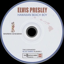 The King Elvis Presley, Bootlegs, Elvisone, 2015, Hawaiian Beach Boy : The Expanded Blue Hawaii Album Vol. 2