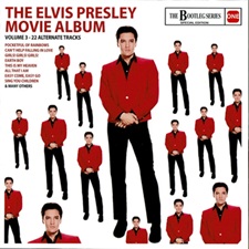 The Elvis Presley Movie Album Volume 3 - 22 Alternate Tracks