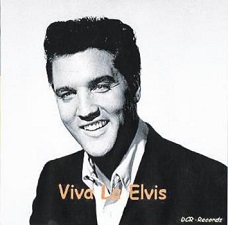 The King Elvis Presley, CD, DCR, DCR005, Viva La Elvis