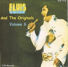 The King Elvis Presley, CD, DCR, DCR013, Elvis And The Originals Volume 6