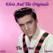 The King Elvis Presley, CD, DCR, DCR027, Elvis And The Originals - The Demos