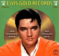 Elvis' Gold Records Volume 4 - The Alternate Album