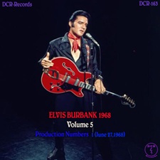 Elvis Burbank 1968 Volume 5 - Production Numbers 1