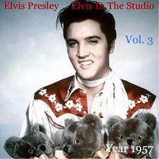 The King Elvis Presley, CD CDR Other, 2002, Elvis In The Studio, 1957, Volume 3
