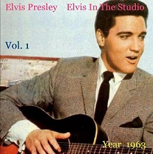 The King Elvis Presley, camden, cd, Front Cover, Elvis In The Studio, 1963, Volume 1, 2002