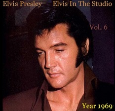 Elvis In The Studio 1969 Vol 6