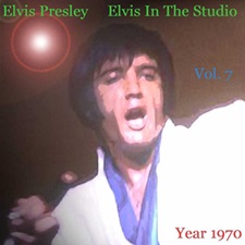 The King Elvis Presley, CD CDR Other, 2002, Elvis In The Studio, 1970, Volume 7