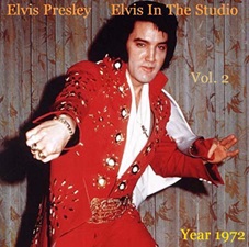 Elvis In The Studio 1972 Vol 2
