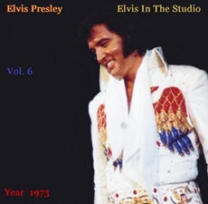The King Elvis Presley, camden, cd, Front Cover, Elvis In The Studio, 1973, Volume 6, 2002