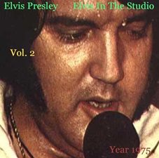 Elvis In The Studio 1975 Vol 2
