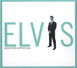 The King Elvis Presley, FTD, 074321-84215-2, April 1, 2001, Easter Special