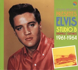 The King Elvis Presley, FTD, 82876-50411-2, April 21, 2003, Studio B - Nashville Outtakes 1961-64