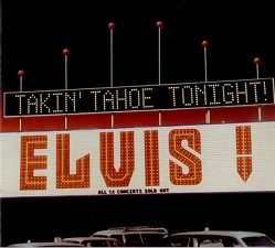 The King Elvis Presley, FTD, 82876-53367-2, October 1, 2003, Takin' Tahoe Tonight!