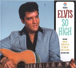 The King Elvis Presley, FTD, 82876-53368-2, January 1, 2004, So High - Nashville Outtakes 1966-1968