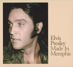 The King Elvis Presley, FTD, 82876-769652-2, April 3, 2006, Made In Memphis