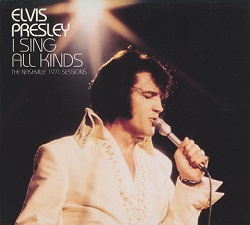 The King Elvis Presley, FTD, 88697-03631-2, July 9, 2007, I Sing All Kinds