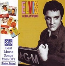 Elvis In Hollywood - 35 Best Movie Songs From 60's