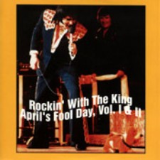 Rockin' With The King April's Fool Day  Vol.I & II