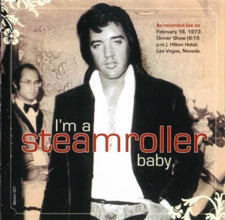 I'm a Steamroller baby