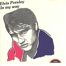 The King Elvis Presley, Import, 1988, In My Way