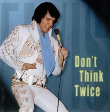 Don't Think Twice