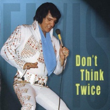 Don't Think Twice