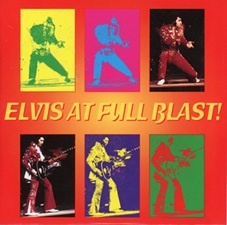 Elvis At Full Blast! (Second Pressing)