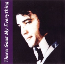 The King Elvis Presley, Import, 2005, There Goes My Everything