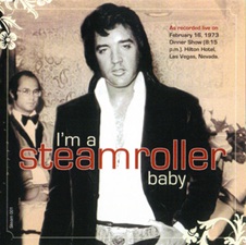 I'm a Steamroller baby