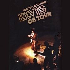 or The Good Times - Elvis On Tour