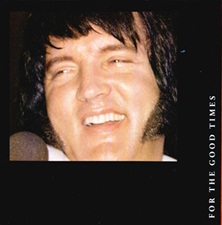 The King Elvis Presley, Other, 1993, For The Good Times