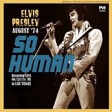 The King Elvis Presley, CDR PA, August 25, 1974, Las Vegas, Nevada, So Human