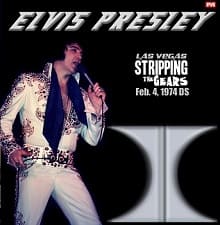 The King Elvis Presley, CDR PA, February 4, 1974, Las Vegas, Nevada, Striping The Gears