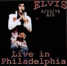 The King Elvis Presley, CDR PA, June 23, 1974, Philadelphia, Pennsylvania, Live In Philadelphia