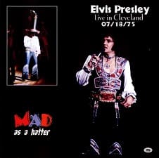 The King Elvis Presley, CDR PA, July 18, 1975, Richfield, Ohio, Mad As A Hatter